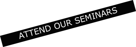 ATTEND OUR SEMINARS